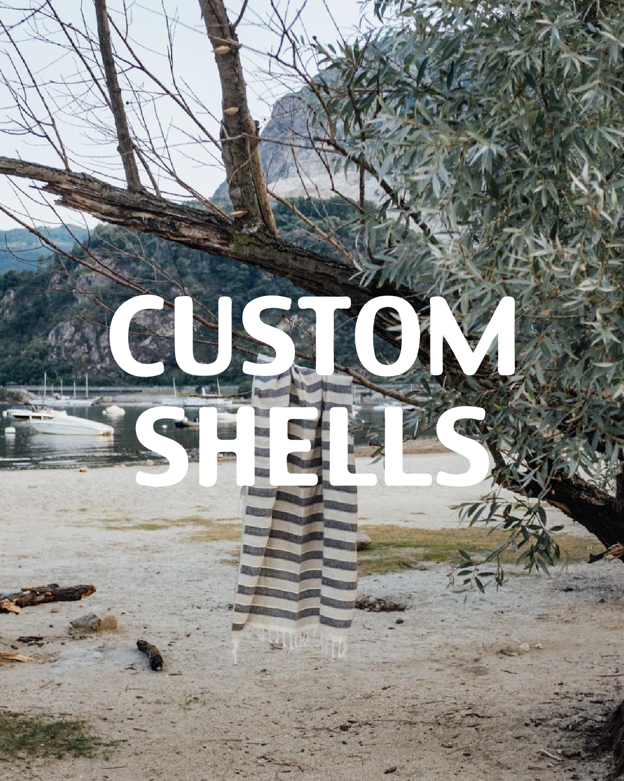Custom Shells